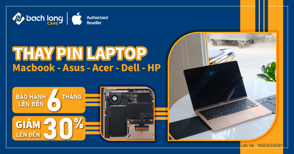 [BẠCH LONG CARE ASP] Ưu đãi Thay Pin MacBook | Laptop lấy liền. Giảm đến 30%