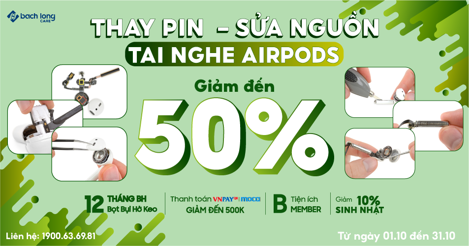 [Ưu đãi tháng 10] Bạch Long Care giảm đến 50% các dịch vụ sửa chữa