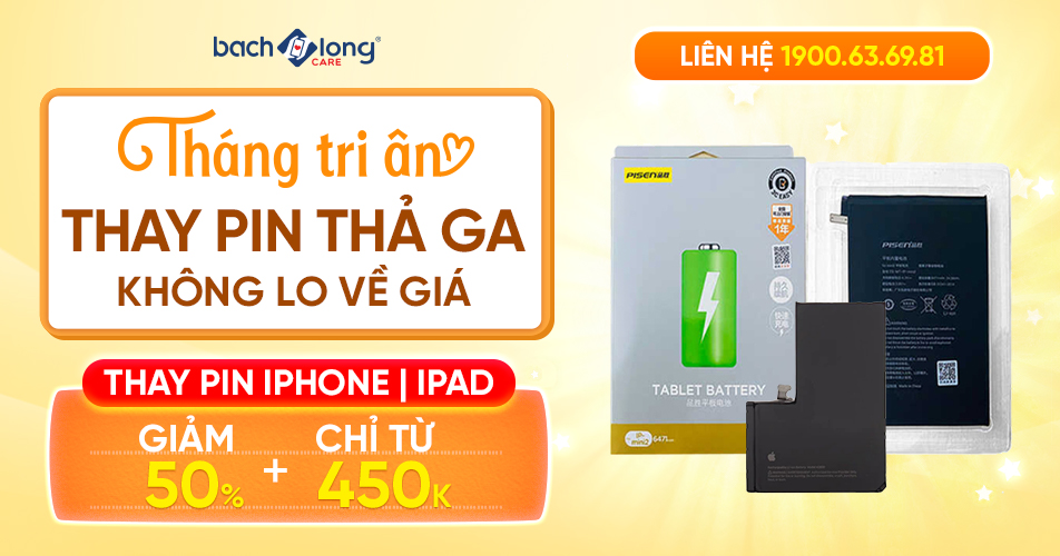 Tháng tri ân – Thay pin EU thả ga, không lo về giá